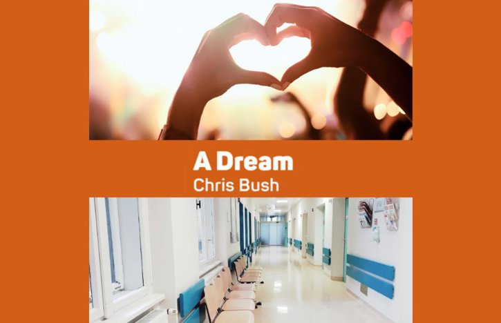 A Dream by Chris Bush